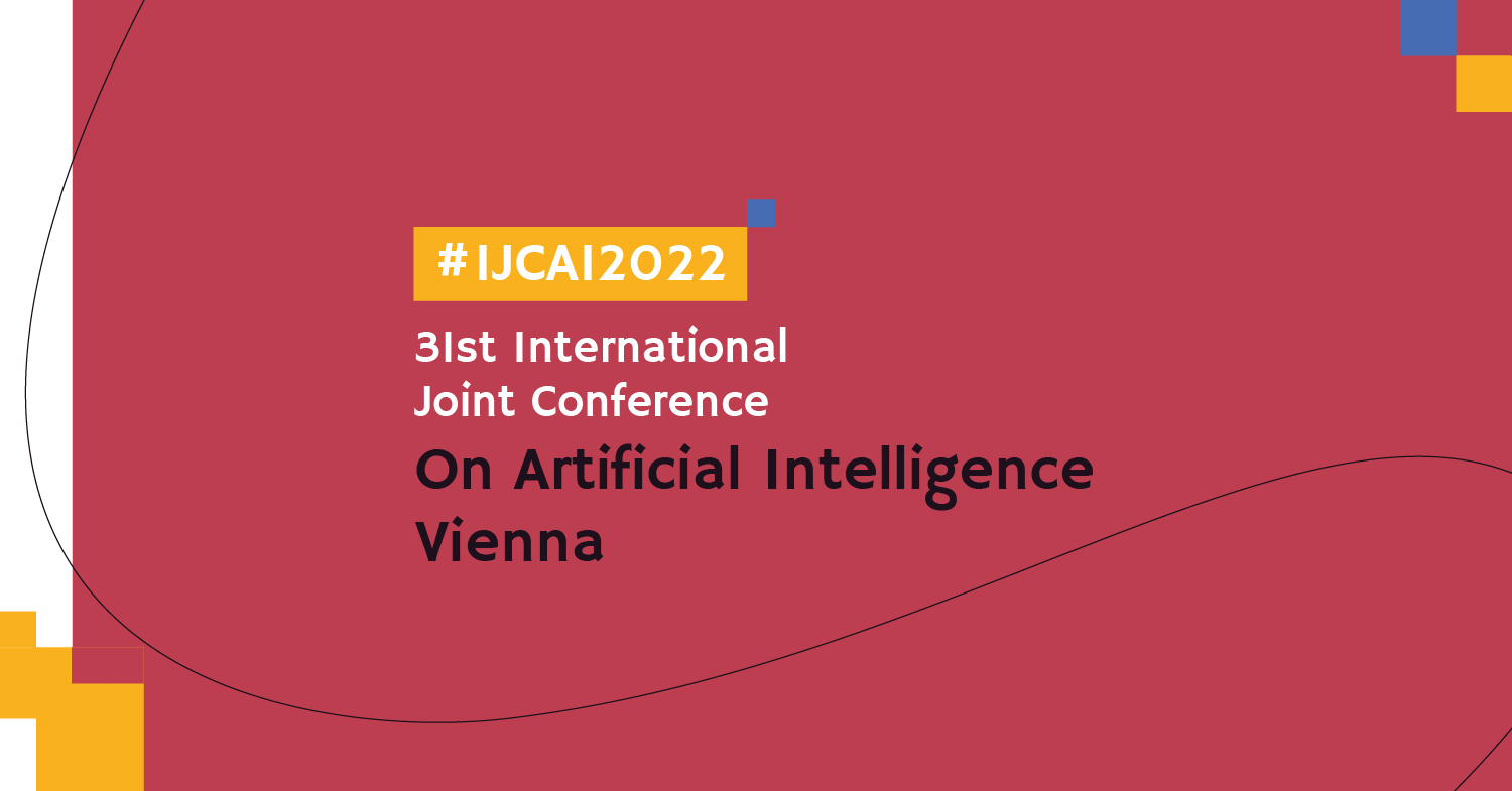 IJCAI 2022 Highlights from the conference and its doctoral consortium